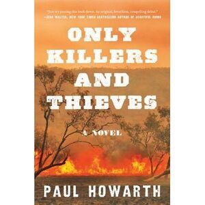 Only Killers and Thieves -- Paul Howarth